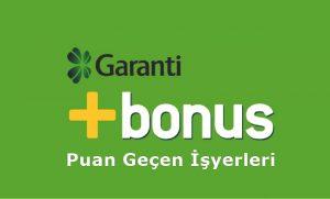 Garanti Bonus Puan Geçen İşyerleri